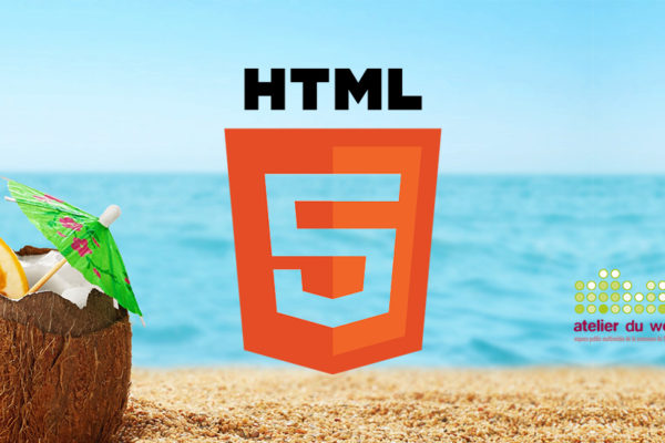 Atelier « Web et HTML » – 21, 22, 23 août